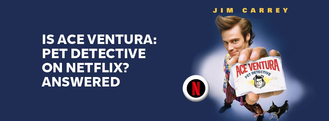 Is Ace Ventura: Pet Detective on Netflix?