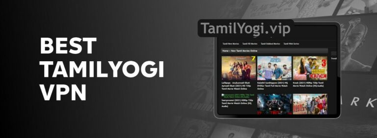 Best TamilYogi VPN