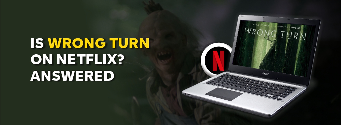 Is Wrong Turn on Netflix?