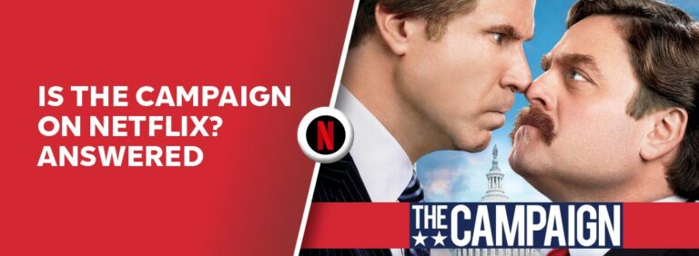 Is The Campaign on Netflix?