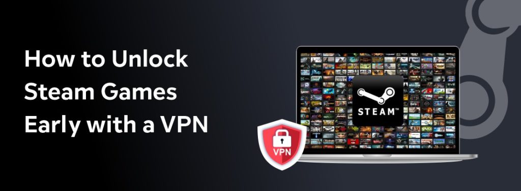 How to unlock Steam games early