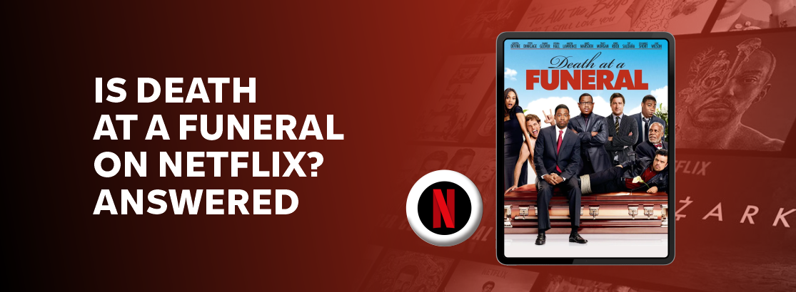 Is Death at a Funeral on Netflix?
