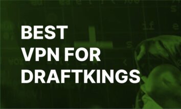 Best VPN for DraftKIngs