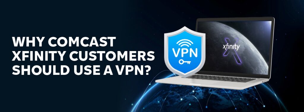 Best VPN for Comcast Xfinity