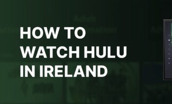 How to watch Hulu in Ireland